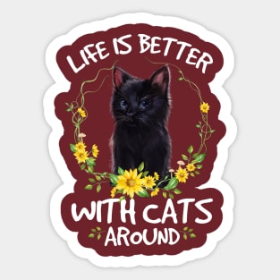 Life Better With Cats Around Sticker